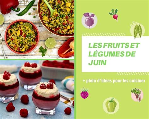Recettes avec les fruits et légumes de juin Fruits et légumes Liste des fruits et légumes