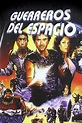 Guerreros del espacio, ver ahora en Filmin