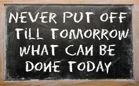 Proverb Never Put Off Till Tomorrow What Can Be Done Today Wri — Stock