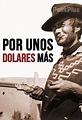 Ver película Por Unos Dólares Más online gratis en HD | Cliver