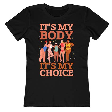 Its My Body Its My Choice Ladies T Shirt Kitomega