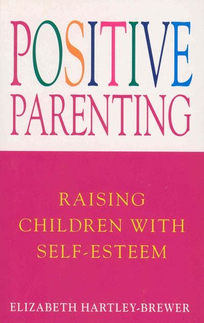 Positive Parenting By Elizabeth Hartley Brewer Penguin Books New Zealand