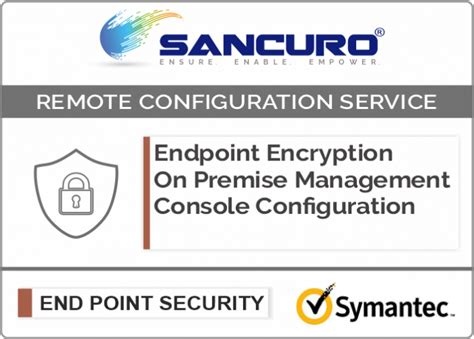 Symantec On Premise Endpoint Encryption Management Console