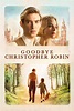 Goodbye Christopher Robin (2017) - Posters — The Movie Database (TMDB)