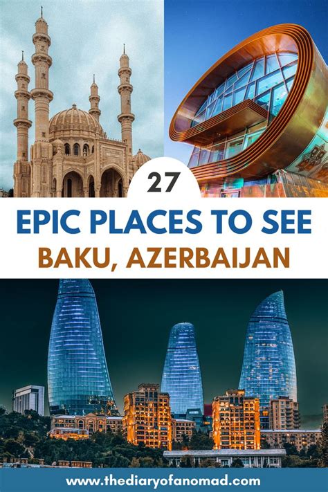 27 Best Places To Visit In Baku Azerbaijan Azerbaijan Travel Asia