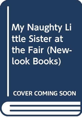 My Naughty Little Sister At The Fair By Dorothy Edwards Goodreads
