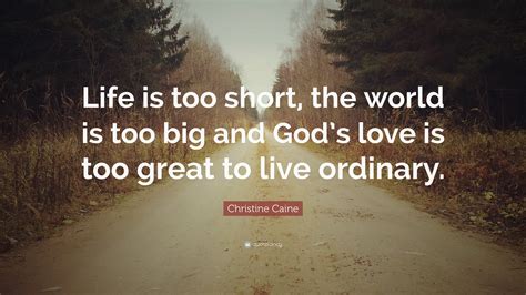 Life Is Too Short Quotes God