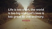 21+ Love Life Is Too Short Quotes Pictures - Newsstandnyc - Unlimited ...