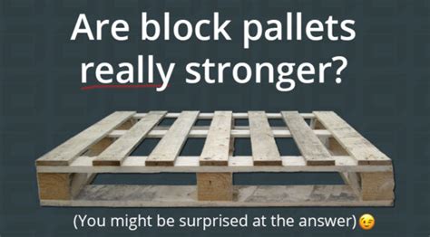 Block Pallet Vs Stringer Pallet Which One Is Really Stronger