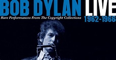Bob Dylan 'Live 1962 - 1966: Rare Performances from The Copyright ...
