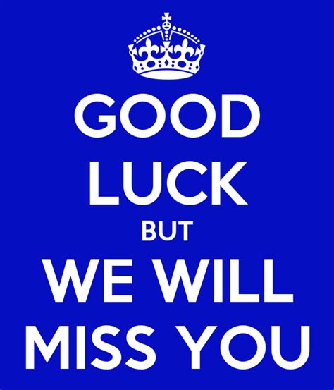 Looking for ways to say we will miss you in other languages? GOOD LUCK BUT WE WILL MISS YOU Poster | kATEY | Keep Calm ...
