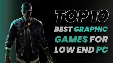 Top 10 High Graphic Games For Mid Spec Pc 4gb Ram 500 Mb Vram Pc