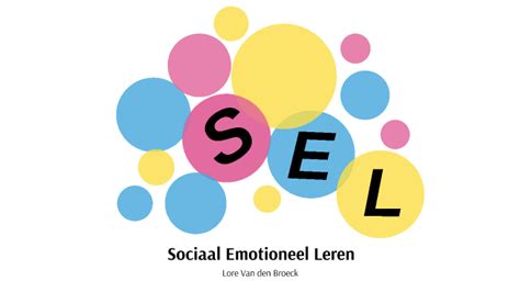 Sociaal Emotioneel Leren SEL By Lore Van Den Broeck On Prezi