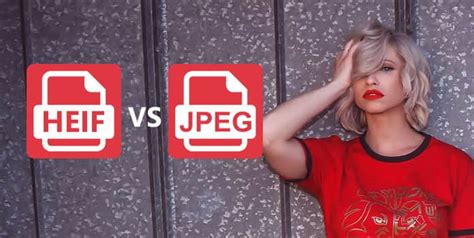 What Is Heif And The Difference Between Heif And Jpeg