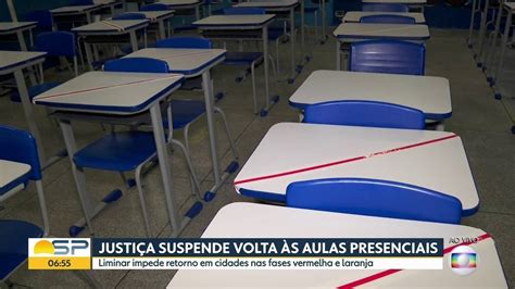 Justiça Suspende Retorno Das Aulas Presenciais No Estado De São Paulo Bom Dia Sp G1