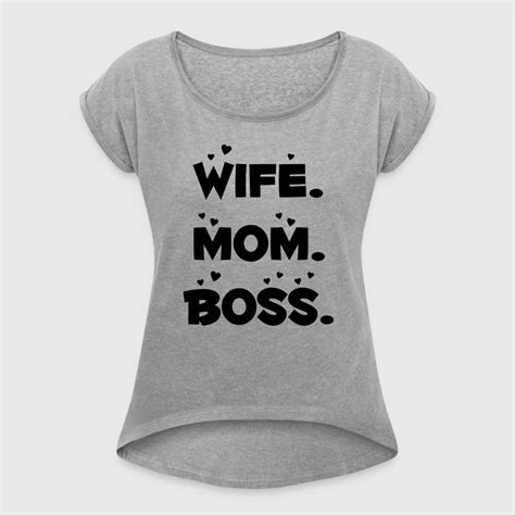 Wife Mom Boss T Shirt Spreadshirt