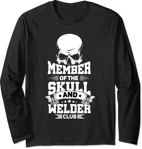 Member Of The Skull And Welder Club Funny Pipeliner Welding