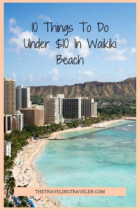 10 Things To Do Under 10 In Waikiki Beach The Traveling Traveler