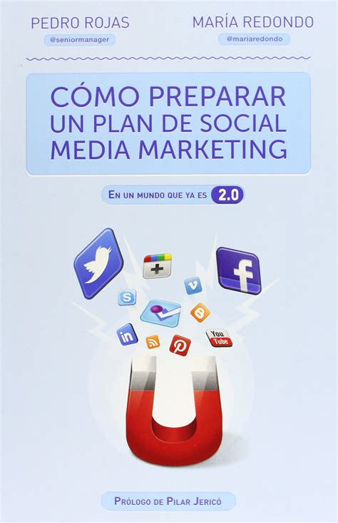 Cómo preparar un plan de social media marketing Pedro Rojas María
