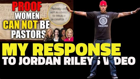 Responding To Jordan Rileys Video On Women Pastors Youtube