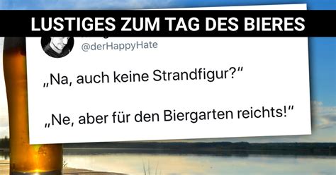 Profitez de millions d'applications android récentes, de jeux, de titres musicaux, de films, de séries, de livres, de magazines, et plus encore. Tag Des Bieres Lustige Bilder : Warum ist Bier besser als ...