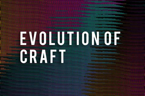 Evolution Of Craft The Kgl