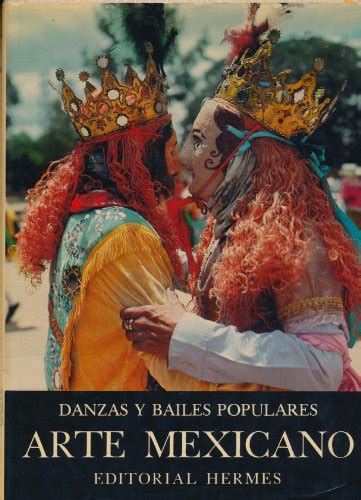 Danza Y Bailes Populares Historia General Del Arte Mexicano