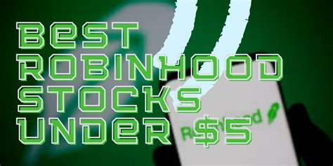 The 9 Best Robinhood Stocks Under 5 Dollars To Buy For Currentmonth Currentyear