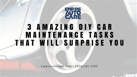 3 Amazing Diy Car Maintenance Tasks That Will Surprise You Empire