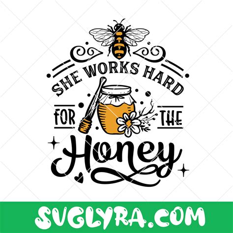 she works hard for the honey svg bee svg sunflower svg honey bee svg svg lyra