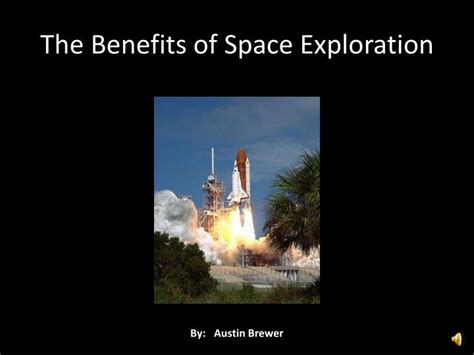 Ppt The Benefits Of Space Exploration Powerpoint Presentation Id