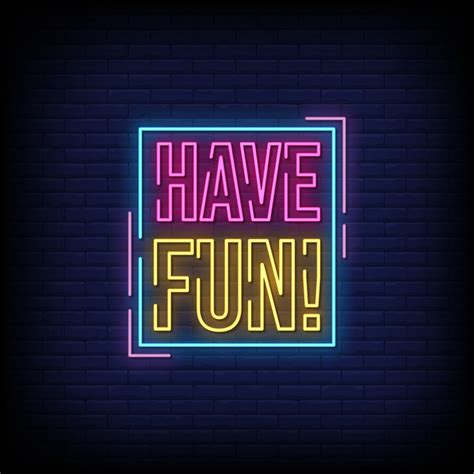Have Fun Neon Signs Style Text Vector 2262956 Vector Art At Vecteezy