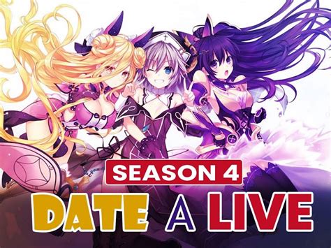Date A Live Season 4 Everything You Need To Know About It