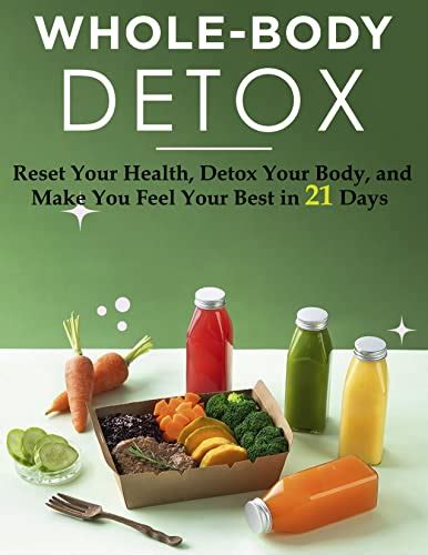Whole Body Detox Reset Your Health Detox Your Body And Make You Feel