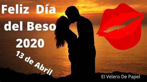 Feliz Día Internacional Del Beso 2020 International Kiss Day 13 De