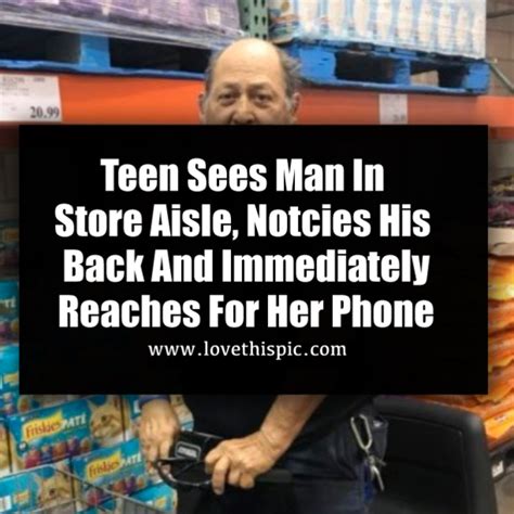 Teen Sees Man In Store Aisle Notcies His Back And Immediately Reaches