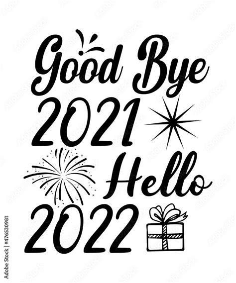 Happy New Year 2022 Svg New Years Eve Svg Welcome 2022 Holiday