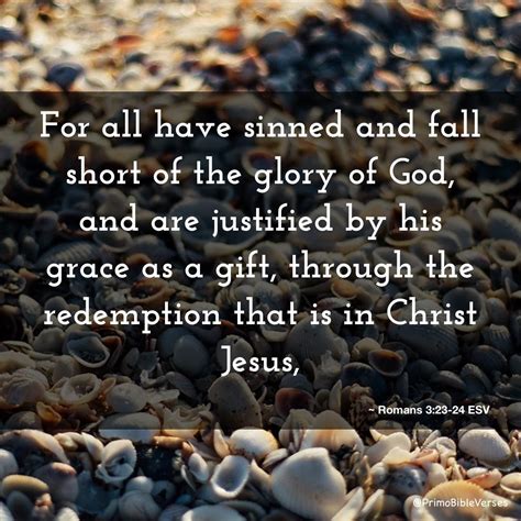 For All Have Sinned And Fall Short Of The Glory Of God 24 And All Are