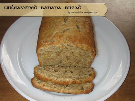 Mashed ripe bananas 1 tsp. Unleavened Banana Bread | Passover recipes, Feast of ...