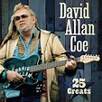 David Allan Coe. 25 Greats. CD. I Jetzt online kaufen