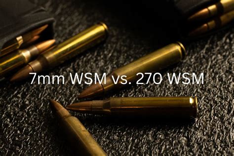 7mm Wsm Vs 270 Wsm Caliber Comparison Nifty Outdoorsman