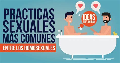 Prácticas Sexuales Más Comunes Entre Los Homosexuales