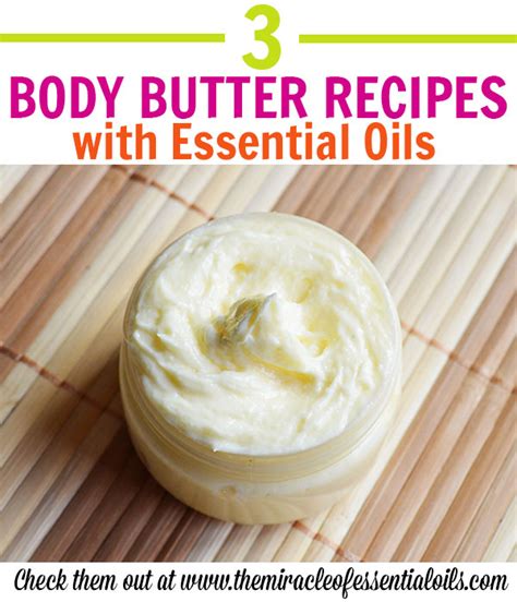 3 Diy Essential Oil Body Butter Recipes The Miracle Of Essential Oils