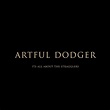 ‎It's All About the Stragglers by Artful Dodger on Apple Music