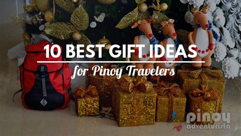 Maybe you would like to learn more about one of these? TOP PICKS: 10 Best Gift Ideas for Pinoy Travelers (for as ...
