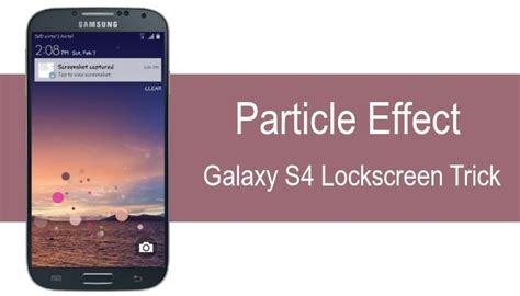 Enable Galaxy S5s Lock Screen Particle Effect On Galaxy S4