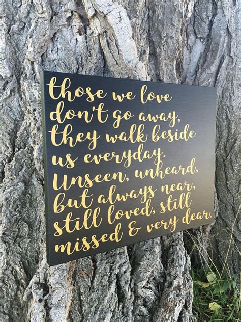 Those We Love Dont Go Away Sign In Loving Memory Of Wood Sign For