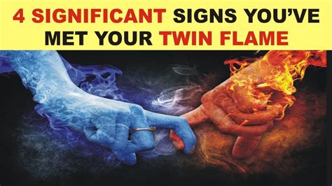 4 Significant Signs Youve Met Your Twin Flame Youtube Twin Flame