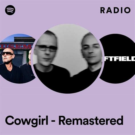 Cowgirl Remastered Radio Playlist By Spotify Spotify
