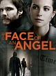 The Face of an Angel (2014) - Rotten Tomatoes